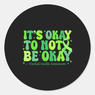 Sticker Rond C'Est Bon De Ne Pas Être D'Accord Santé Mentale S 