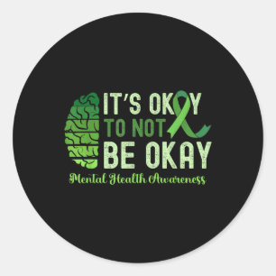 Sticker Rond C'Est Bon De Ne Pas Être D'Accord Santé Mentale S