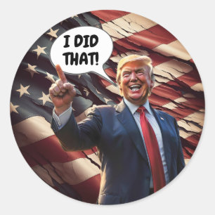 Sticker Rond C'Est Ce Que J'Ai Fait En Rirant Trump