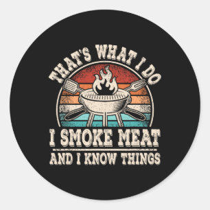 Sticker Rond C'est ce que je fais je fume de la viande et je sa