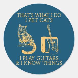 Sticker Rond C'est ce que je fais Je Pet Chats Je Joue Guitares