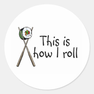 Sticker Rond C'Est Comme Ça Que Je Lance Le Sushi