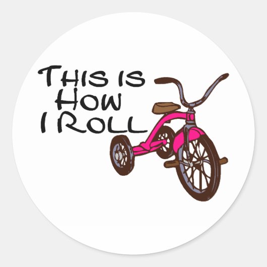 Sticker Rond C'Est Comme Ça Que Je Roule (Tricycle) (Devant)