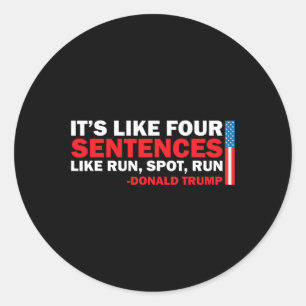 Sticker Rond C'Est Comme Quatre Phrases Comme Run Spot Run Trum