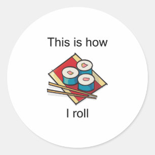 Sticker Rond C'est comment je roule la conception drôle