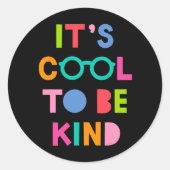 Sticker Rond C'est Cool d'être gentil (Devant)