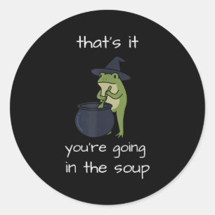 Sticker Rond C'est dans la soupe mème drôle grenouille weirdcor