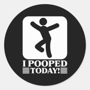 Sticker Rond C'Est Drôle Que J'Ai Poopé Aujourd'Hui