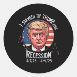 Sticker Rond C'Est Drôle Que J'Ai Survécu À La Récession De Tru