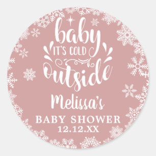 Sticker Rond C'est froid à l'extérieur Fille rose Bébé Shower d