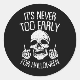 Sticker Rond C'Est Jamais Trop Tôt Pour Halloween Lazy Hallowee