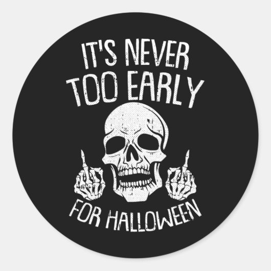Sticker Rond C'Est Jamais Trop Tôt Pour Halloween Lazy Hallowee (Devant)