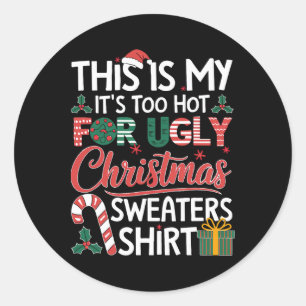 Sticker Rond C'est la mienne, il fait trop chaud pour les pulls