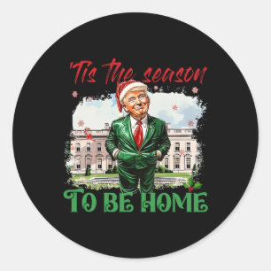 Sticker Rond C'Est La Saison D'Être Maison Blanche Trump 2024 C
