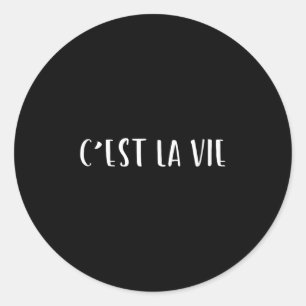 Sticker Rond Cest La Vie Design Graphique