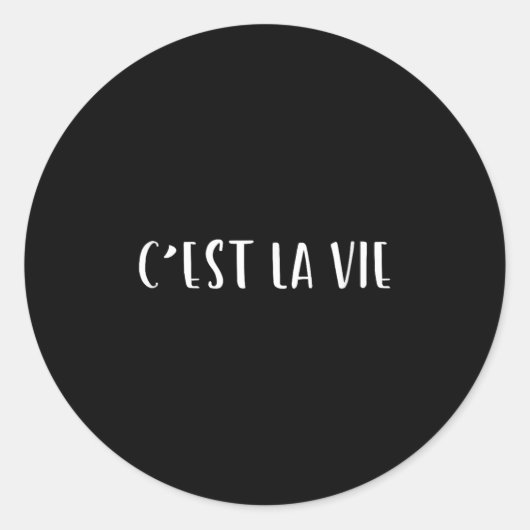 Sticker Rond Cest La Vie Design Graphique (Devant)