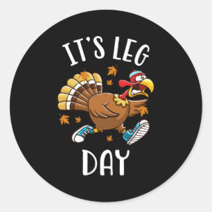 Sticker Rond C'Est Le Jour De La Jambe Exercice Exercice Thanks