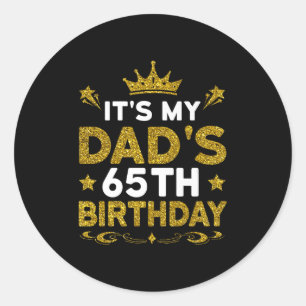Sticker Rond C'est les 65 ans de mon père Joyeux Anniversaire 6