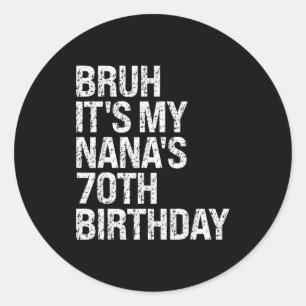 Sticker Rond C'est les 70 ans de ma Nana, couronne de reine Hap