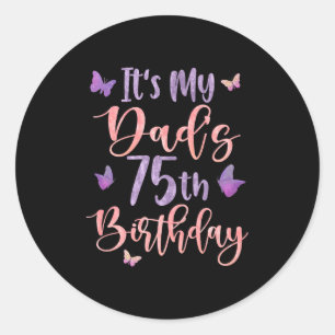 Sticker Rond C'est les 75 ans de mon papa Papillon Joyeux 75 an