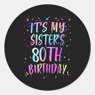 Sticker Rond C'est les 80 ans de ma soeur Coloré Joyeux 80 ans