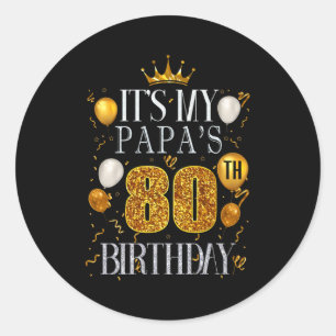 Sticker Rond C'est les 80 ans de mon papa Joyeux Anniversaire 8
