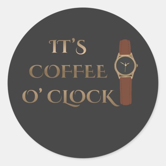 Sticker Rond C'est l'heure du café Humour café (Devant)