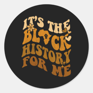 Sticker Rond C'Est L'Histoire Noire Pour Moi Les Femmes Africai