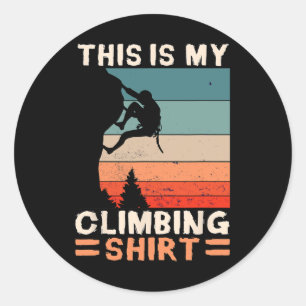 Sticker Rond C'est Ma Chemise D'escalade Cadeau Grimpeur Mur