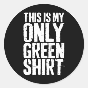 Sticker Rond C'Est Ma Seule Saint Patrick Verte