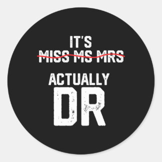 Sticker Rond C'Est Mlle Mme Mme Mme. En Fait Dr. Future Docteur