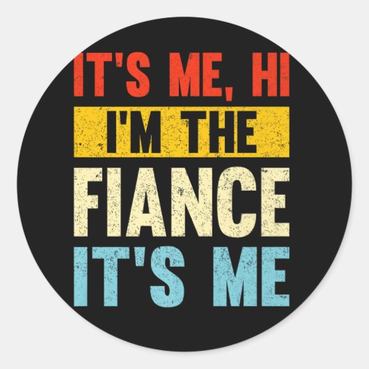 Sticker Rond c'est moi, je suis le fiancé moi (Devant)
