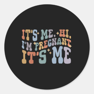 Sticker Rond C'est moi Salut je suis enceinte Son annonce de gr