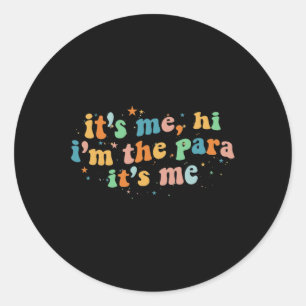 Sticker Rond C'est moi Salut, je suis le Para It Me