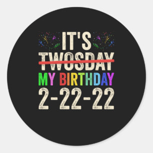 Sticker Rond C'Est Mon Anniversaire Le Jeudi 22 Février 2022