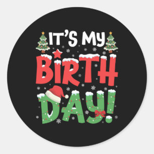 Sticker Rond C'est mon anniversaire Noël Funny Anniversaire Noë