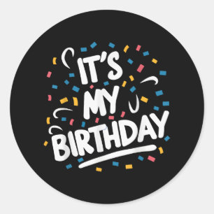 Sticker Rond C'est mon anniversaire pour les garçons les filles
