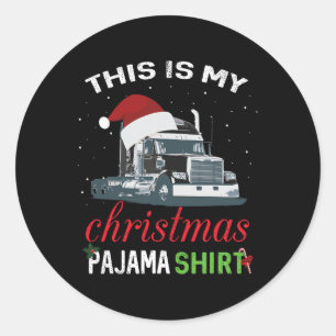Sticker Rond C'Est Mon cadeau de Noël Pyjama Chauffeur de Camio