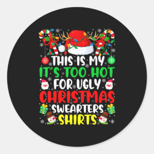 Sticker Rond C'est Mon C'est Trop Chaud Pour Le Pull De Noël La