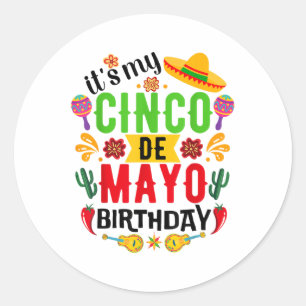 Sticker Rond C'Est Mon Cinco De Mayo Anniversaire Drôle Cinco D