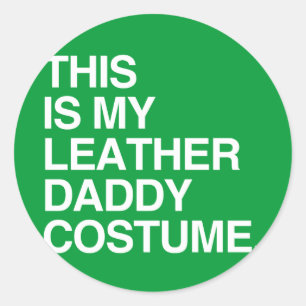 STICKER ROND C'EST MON COSTUME DE CUIR DE PAPA