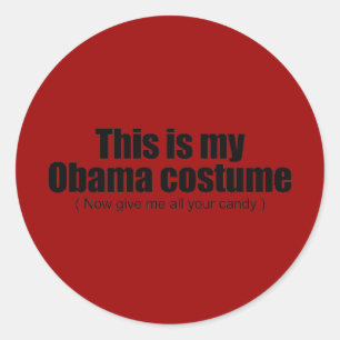 Sticker Rond C'est mon costume d'Obama maintenant donnez-moi to
