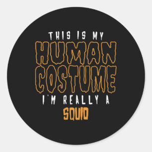 Sticker Rond C'est mon costume humain Je suis vraiment un amour