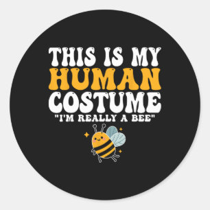 Sticker Rond C'est mon costume humain Je suis Vraiment un être