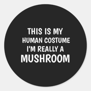 Sticker Rond C'est mon costume humain Je suis vraiment un plais