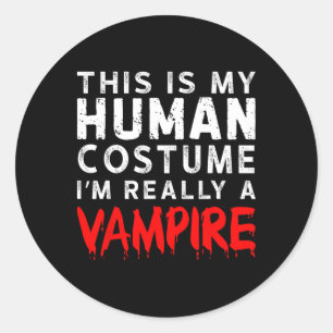 Sticker Rond C'est mon costume humain Je suis vraiment un vampi