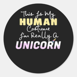 Sticker Rond C'Est Mon Costume Humain Je Suis Vraiment Une Unic