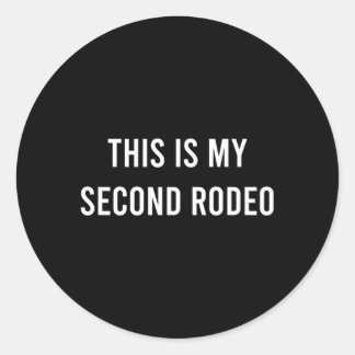 Sticker Rond C'Est Mon Deuxième Rodéo Western