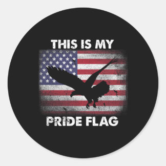 Sticker Rond C'Est Mon Drapeau De Fierté Usa American 4 juillet