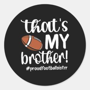 Sticker Rond C'est Mon Frère Fier Football Soeur Football S